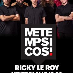 Metempsicosi suona Ricky Le Roy 25 04 2025
