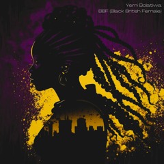 BBF -(Black British Female)