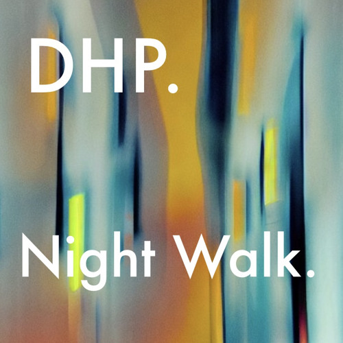 DHP. Night Walk.