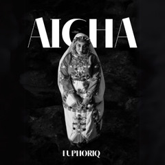 Euphoriq - Aicha ( Afro House )