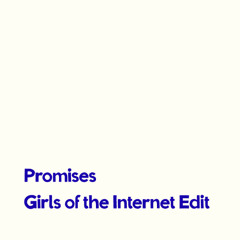 Promises (Girls of the Internet Edit) • FREE DOWNLOAD •