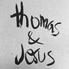 Thomas & Jesus (John 20)