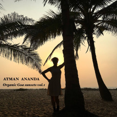Atman Ananda - Organic Goa sunsets vol. 1