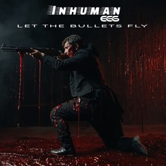 Let The Bullets Fly