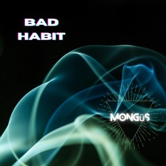 Bad Habit