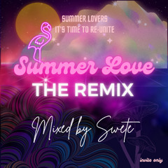 Summer Love REMIX ~ mixed by Swete