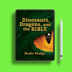 Dinosaurs, Dragons, and the Bible . Gratis Ebook [PDF]