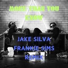 More Than You Know - Axwell ^ Ingrosso (Jake Silva & Frankie Sims Remix)