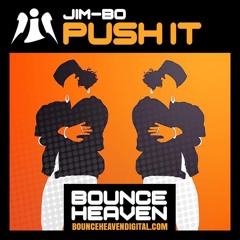 JI-MBO - PUSH IT ** OUT NOW ON BOUNCE HEAVEN **