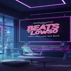 BeatsBy Lowso - Pretty Girls Love Trap Music