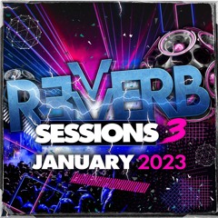R3VERB Sessions 3 - January 2023