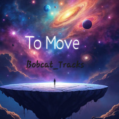 TO MOVE