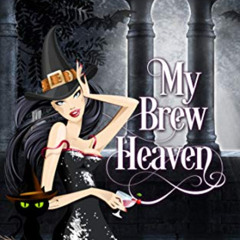 [Download] EBOOK √ My Brew Heaven (A Supernatural Speakeasy Cozy Mystery Book 6) by