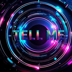 Tell Me