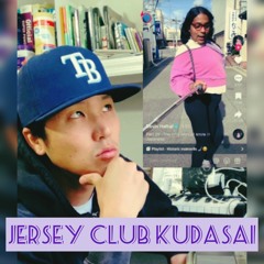 Jersey Club Kudasai
