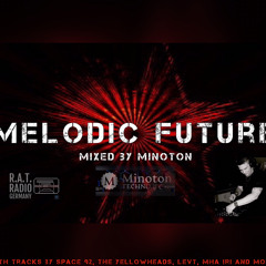 Melodic Future mixed by Minoton / 1 Hour Pure Techno /