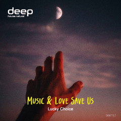 Lucky Choice - Music & Love Save Us