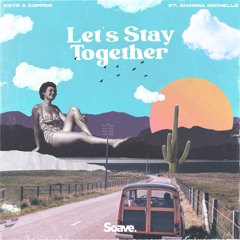 Keys & Copper - Let's Stay Together (ft. Shanna Michelle)