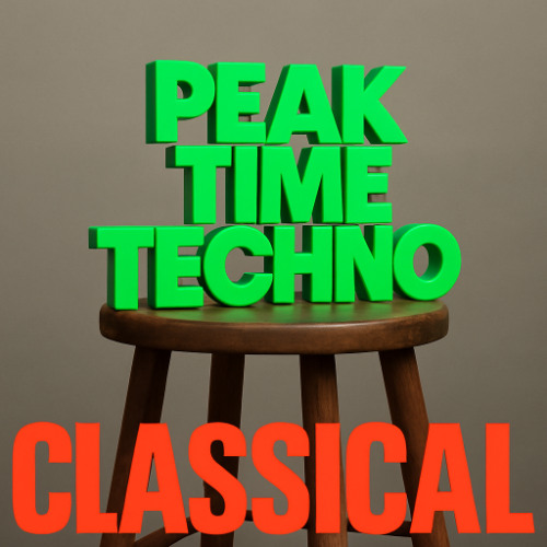 Peak Time Techno (Classical Music reload)