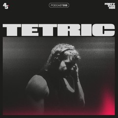 45Min' Podcast #018 // Tetric
