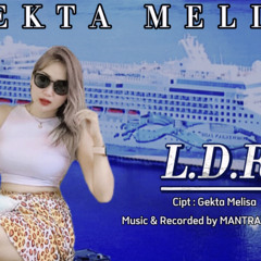 GEKTA MELISA - LDR (TRESNA SELAT PASIH)