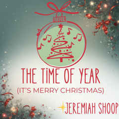 The Time of Year (It's Merry Christmas)