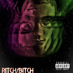 Ritch/Bitch (Prod by ONE)