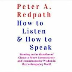 <<Read> How to Listen and How to Speak: Standing on the Shoulders of Giants to Renew Commonsense and