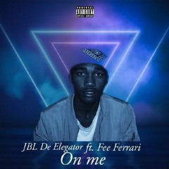 On me(feat Fee Ferrari)