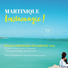 [DOWNLOAD] EPUB 💘 Martinique Instamagic: Travel Guide Martinique - Discover the genu