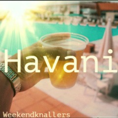 Havani- Weekendknallers 5