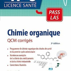 [Télécharger le livre] Chimie organique - QCM corrigés (PASS – Licence santé) (French Edition)