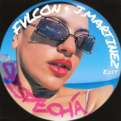 DESPECHÁ - Rosalia (FVLCON & J.Martinez Edit)