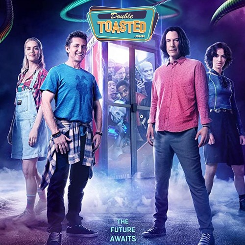 BILL & TED FACE THE MUSIC | Double Toasted Audio Review