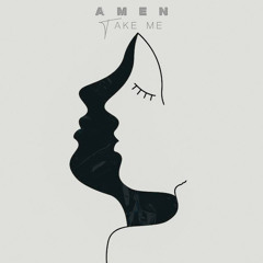 Amen - Take Me