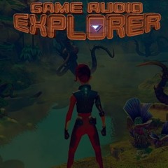 Game Audio Explorer Soundtrack - By Willian Ciriaco
