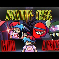 Identity Crisis WITH LYRICS FT. @Spookynova, @NicoIsNXXT