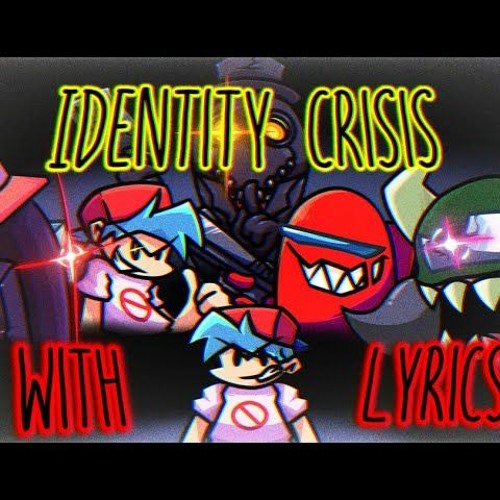 Identity Crisis WITH LYRICS FT. @Spookynova, @NicoIsNXXT