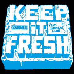 Keep It Fresh (feat. Scream Club)