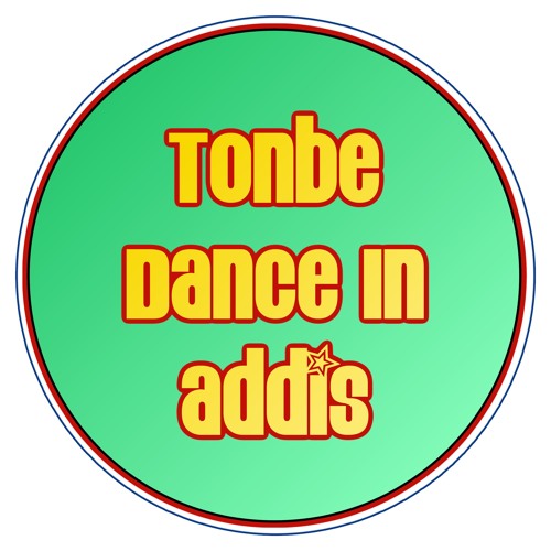 Tonbe - Dance In Addis