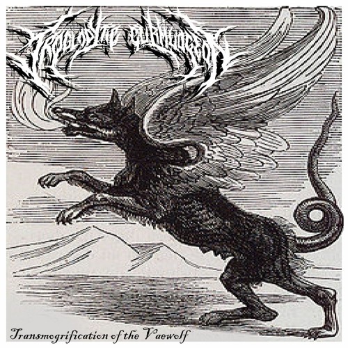 Troglodytic Curmudgeon - Transmogrification of the Vaewolf