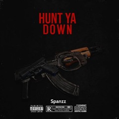 Spanzz - Hunt Ya Down