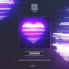 Jickow - The Nemesis Of Love (Da Fresh rmx) (DHB)
