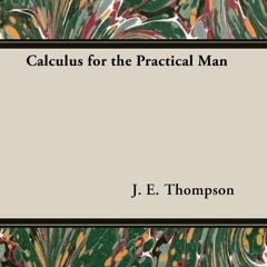 [PDF] BOOK Calculus for the Practical Man