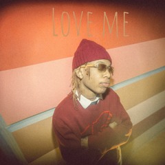 LOVE ME