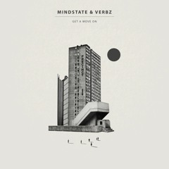 Mindstate & Verbz - Get A Move On