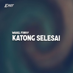 KATONG SELESAI