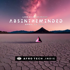 Absintheminded Live! @ LMG 2025-04-12 - Afro Tech & Indie