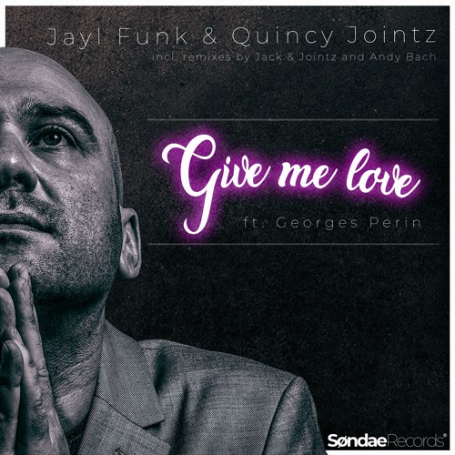 Jayl Funk & Quincy Jointz ft. Georges Perin - Give Me Love