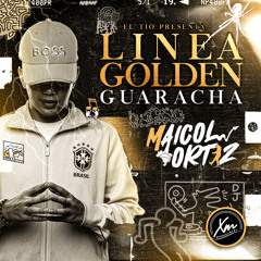 LINEA GOLDEN - GUARACHA (Maicol Ortiz)
